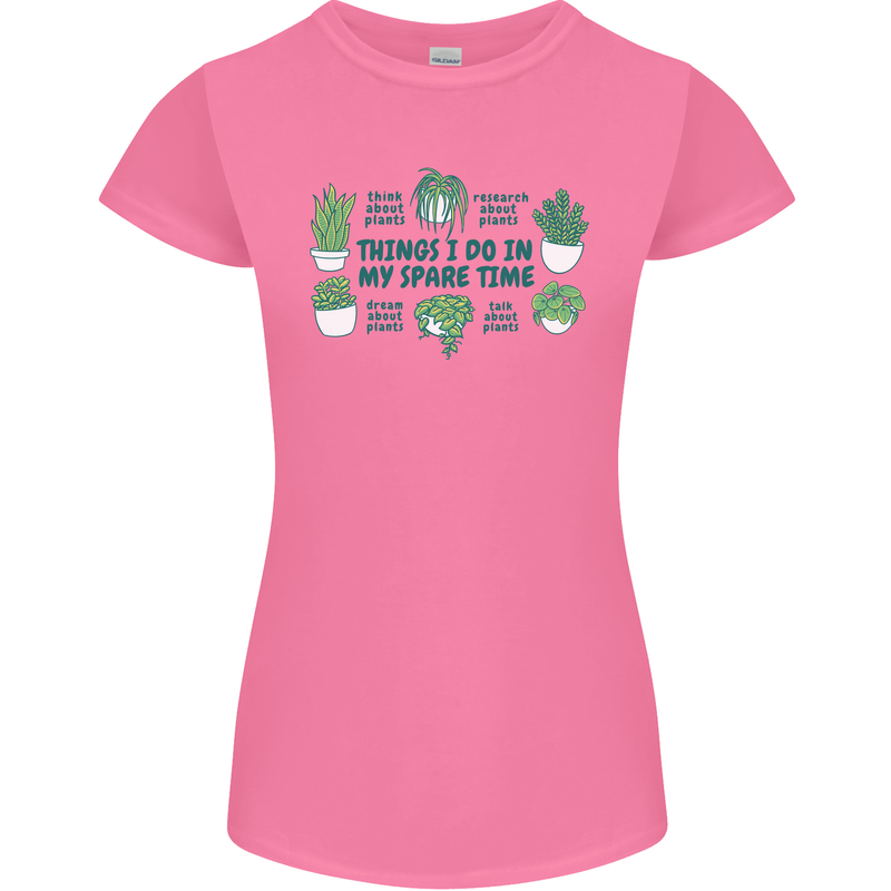 Plants Things I Do in My Spare Time Womens Petite Cut T-Shirt Azalea