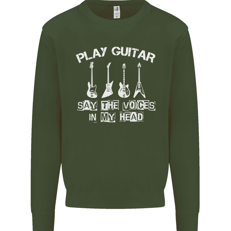 Play Guitar Say Voices in My Head Guitarist Mens Sweatshirt Jumper Forest Green
