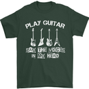 Play Guitar Say Voices in My Head Guitarist Mens T-Shirt Cotton Gildan Forest Green