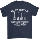 Play Guitar Say Voices in My Head Guitarist Mens T-Shirt Cotton Gildan Navy Blue