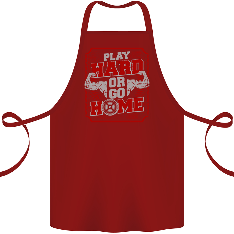 Play Hard or Go Home Gym Training Top Cotton Apron 100% Organic Maroon