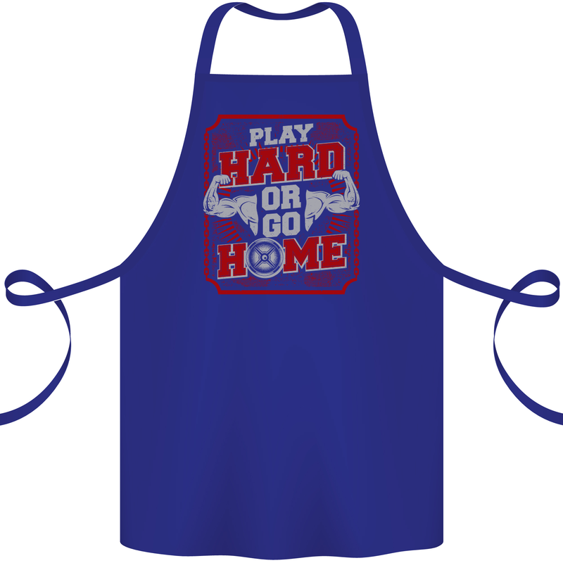 Play Hard or Go Home Gym Training Top Cotton Apron 100% Organic Royal Blue