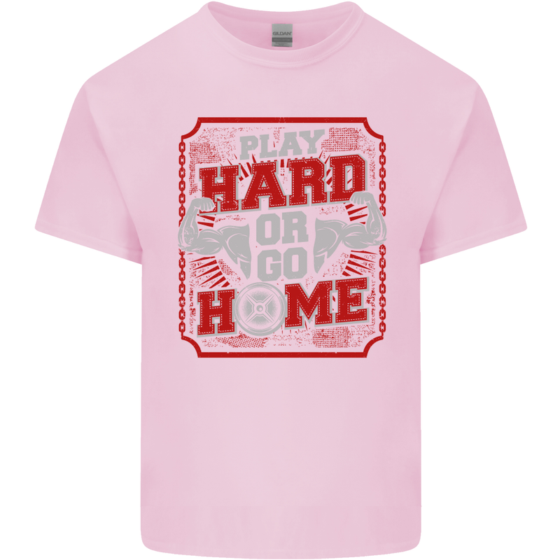 Play Hard or Go Home Gym Training Top Kids T-Shirt Childrens Light Pink