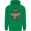 Play Hard or Go Home Gym Training Top Mens 80% Cotton Hoodie Irish Green