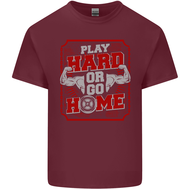 Play Hard or Go Home Gym Training Top Mens Cotton T-Shirt Tee Top Maroon