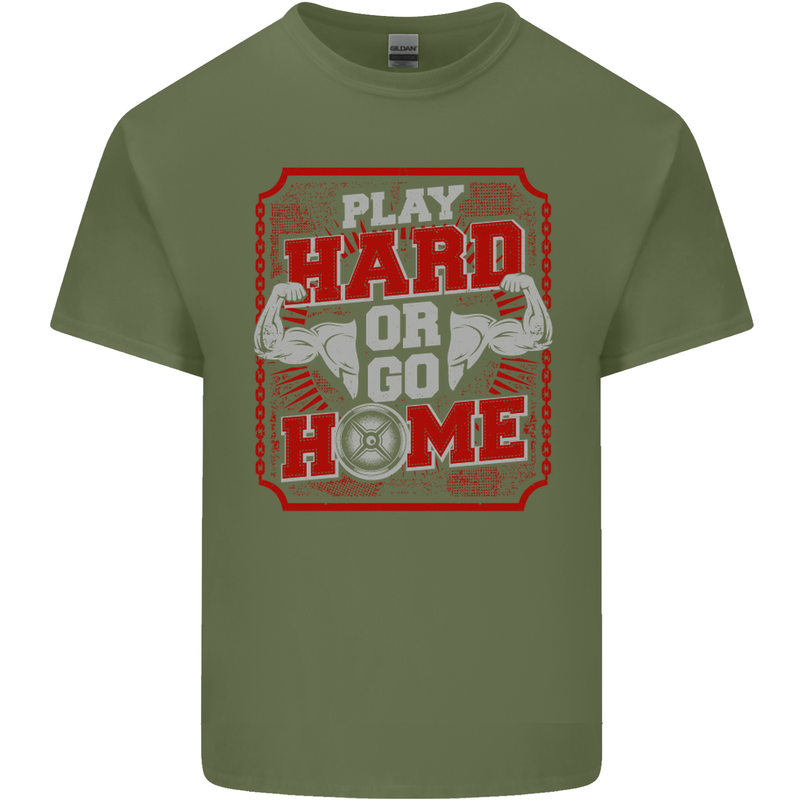 Play Hard or Go Home Gym Training Top Mens Cotton T-Shirt Tee Top Military Green