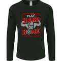 Play Hard or Go Home Gym Training Top Mens Long Sleeve T-Shirt Black