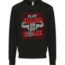 Play Hard or Go Home Gym Training Top Mens Sweatshirt Jumper Black