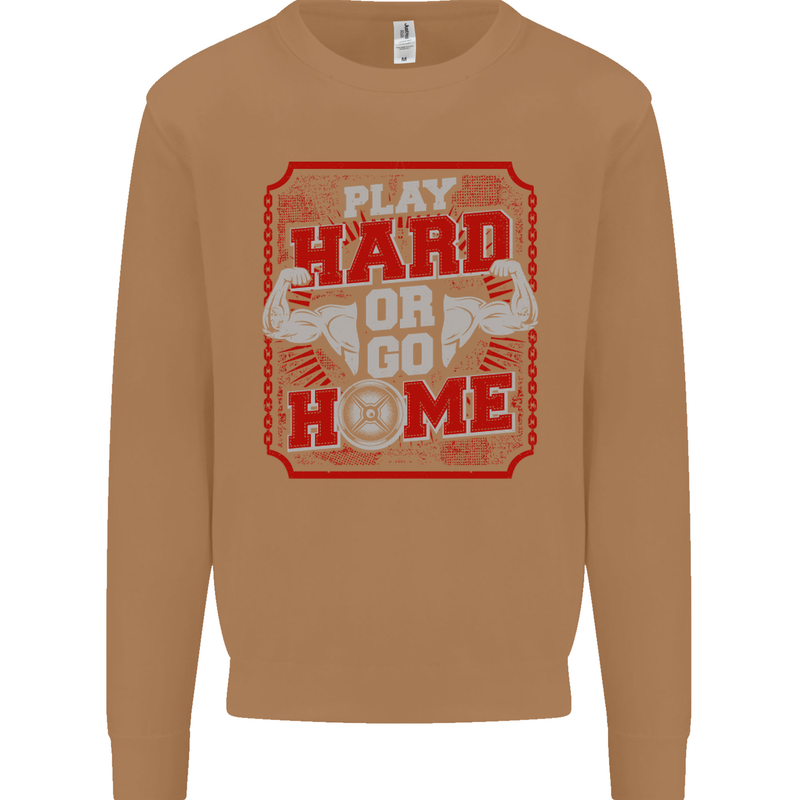 Play Hard or Go Home Gym Training Top Mens Sweatshirt Jumper Caramel Latte