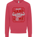 Play Hard or Go Home Gym Training Top Mens Sweatshirt Jumper Heliconia