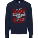 Play Hard or Go Home Gym Training Top Mens Sweatshirt Jumper Navy Blue