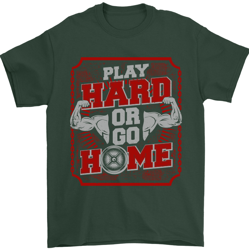 Play Hard or Go Home Gym Training Top Mens T-Shirt Cotton Gildan Forest Green