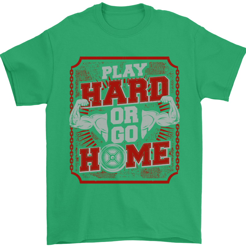 Play Hard or Go Home Gym Training Top Mens T-Shirt Cotton Gildan Irish Green