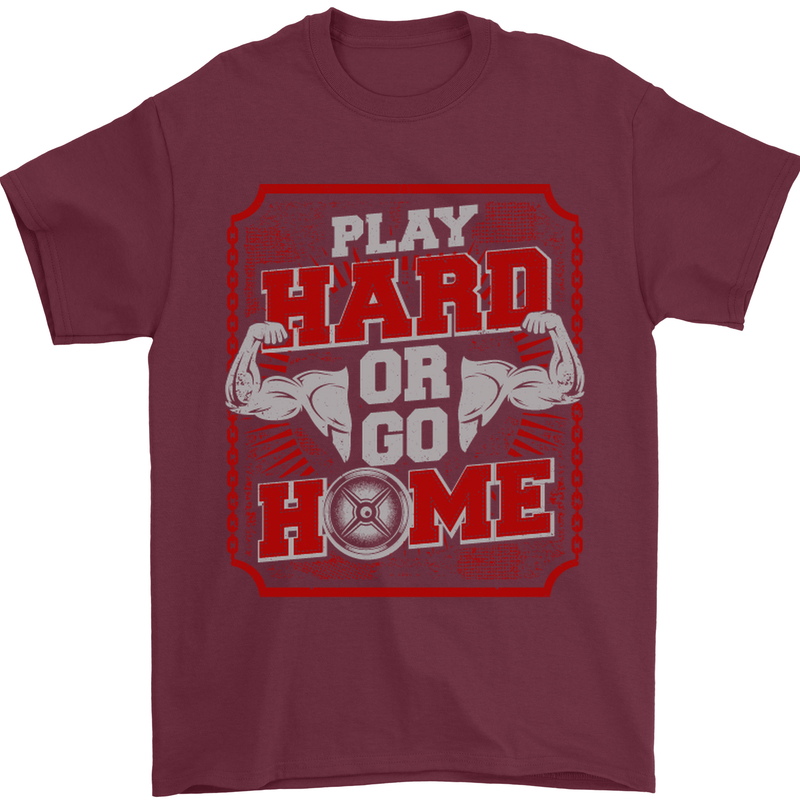 Play Hard or Go Home Gym Training Top Mens T-Shirt Cotton Gildan Maroon