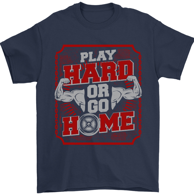 Play Hard or Go Home Gym Training Top Mens T-Shirt Cotton Gildan Navy Blue