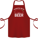 Please Fill Me Up With Beer Funny Alcohol Cotton Apron 100% Organic Maroon