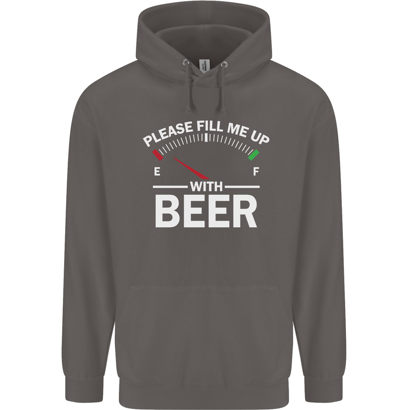 Please Fill Me Up With Beer Funny Alcohol Mens 80% Cotton Hoodie Charcoal