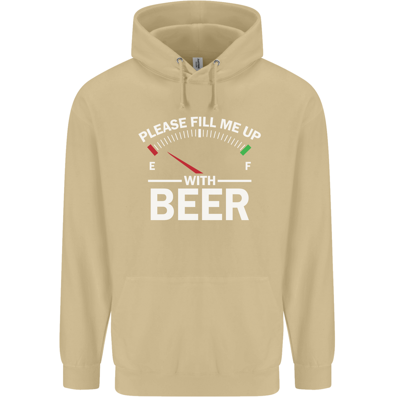 Please Fill Me Up With Beer Funny Alcohol Mens 80% Cotton Hoodie Sand