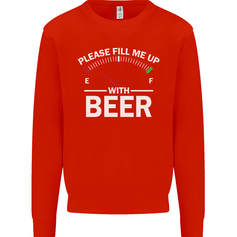 Please Fill Me Up With Beer Funny Alcohol Mens Sweatshirt Jumper Bright Red