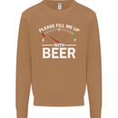 Please Fill Me Up With Beer Funny Alcohol Mens Sweatshirt Jumper Caramel Latte