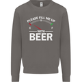 Please Fill Me Up With Beer Funny Alcohol Mens Sweatshirt Jumper Charcoal