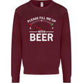 Please Fill Me Up With Beer Funny Alcohol Mens Sweatshirt Jumper Maroon