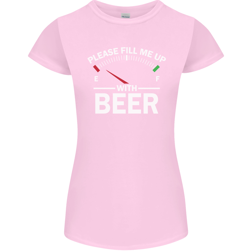 Please Fill Me Up With Beer Funny Alcohol Womens Petite Cut T-Shirt Light Pink
