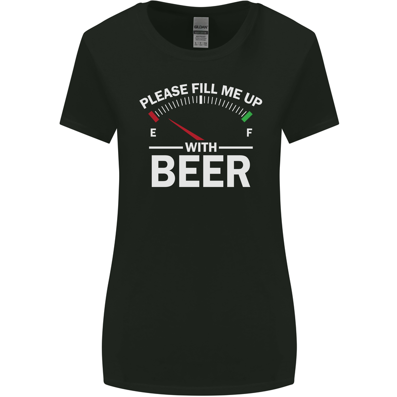 Please Fill Me Up With Beer Funny Alcohol Womens Wider Cut T-Shirt Black