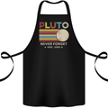 Pluto Never Forget Space Astronomy Planet Cotton Apron 100% Organic Black