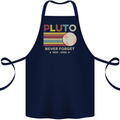 Pluto Never Forget Space Astronomy Planet Cotton Apron 100% Organic Navy Blue