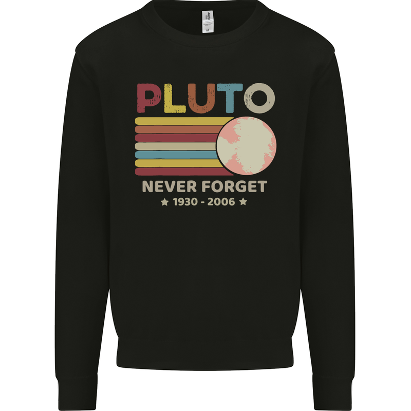 Pluto Never Forget Space Astronomy Planet Mens Sweatshirt Jumper Black