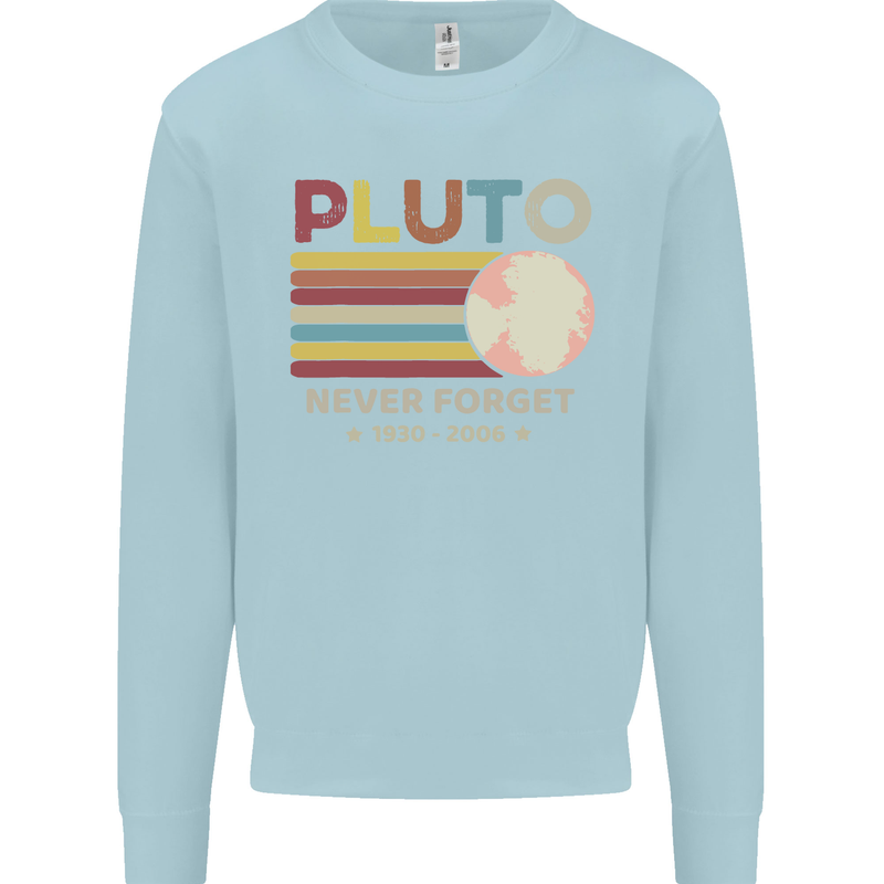 Pluto Never Forget Space Astronomy Planet Mens Sweatshirt Jumper Light Blue