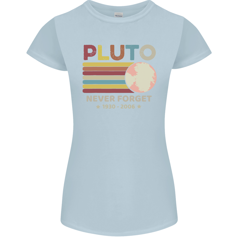 Pluto Never Forget Space Astronomy Planet Womens Petite Cut T-Shirt Light Blue