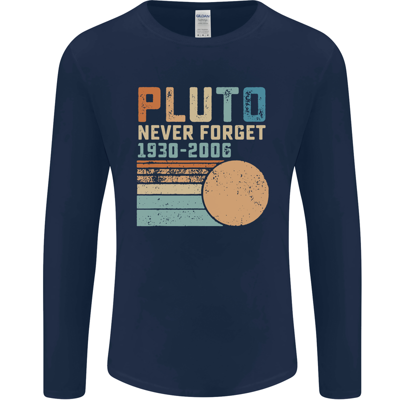 Pluto Never Forget Space Planet Astronomy Mens Long Sleeve T-Shirt Navy Blue