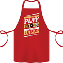 Pool I Like to Play With My Balls 9-Ball Cotton Apron 100% Organic Red