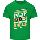 Pool I Like to Play With My Balls 9-Ball Kids T-Shirt Childrens Irish Green
