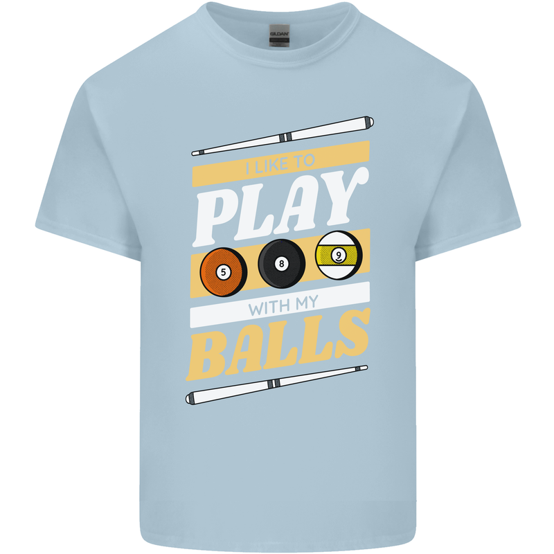 Pool I Like to Play With My Balls 9-Ball Kids T-Shirt Childrens Light Blue