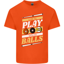 Pool I Like to Play With My Balls 9-Ball Kids T-Shirt Childrens Orange