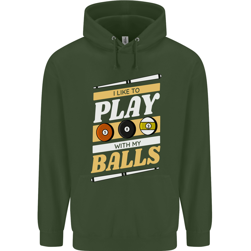 Pool I Like to Play With My Balls 9-Ball Mens 80% Cotton Hoodie Forest Green