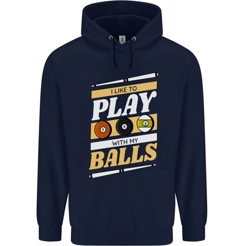 Pool I Like to Play With My Balls 9-Ball Mens 80% Cotton Hoodie Navy Blue