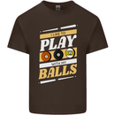 Pool I Like to Play With My Balls 9-Ball Mens Cotton T-Shirt Tee Top Dark Chocolate