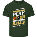 Pool I Like to Play With My Balls 9-Ball Mens Cotton T-Shirt Tee Top Forest Green