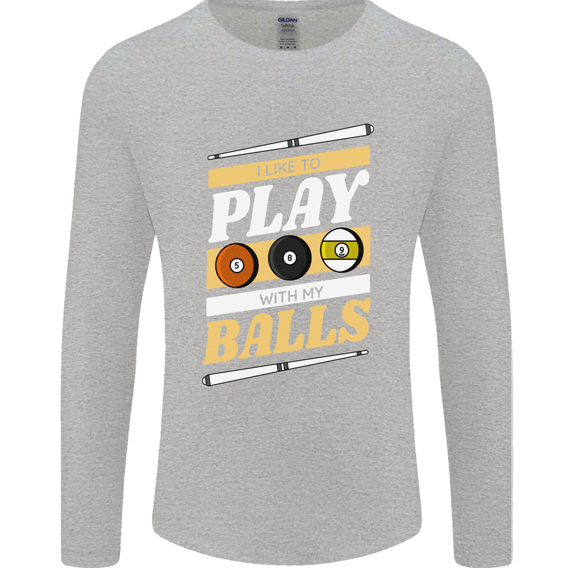 Pool I Like to Play With My Balls 9-Ball Mens Long Sleeve T-Shirt Sports Grey