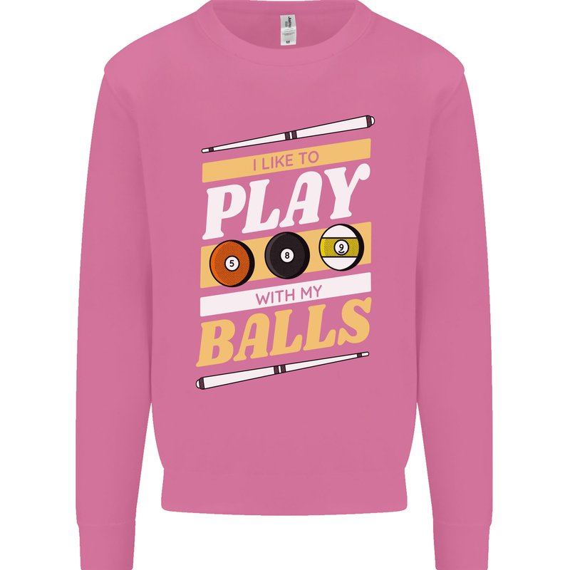 Pool I Like to Play With My Balls 9-Ball Mens Sweatshirt Jumper Azalea