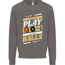 Pool I Like to Play With My Balls 9-Ball Mens Sweatshirt Jumper Charcoal