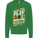 Pool I Like to Play With My Balls 9-Ball Mens Sweatshirt Jumper Irish Green