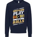 Pool I Like to Play With My Balls 9-Ball Mens Sweatshirt Jumper Navy Blue