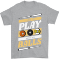 Pool I Like to Play With My Balls 9-Ball Mens T-Shirt 100% Cotton Sports Grey