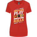 Pool I Like to Play With My Balls 9-Ball Womens Wider Cut T-Shirt Red