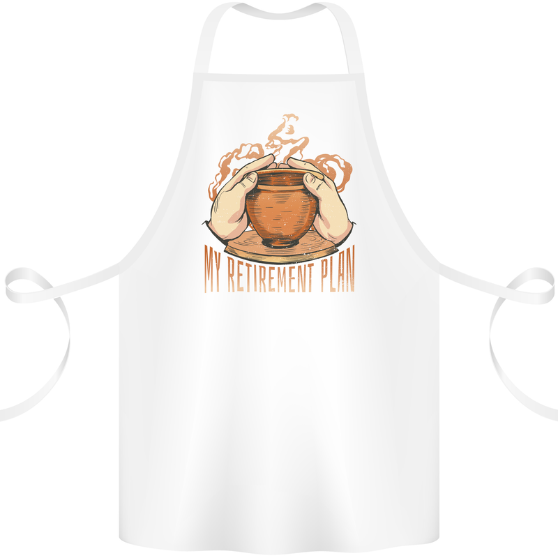 Pottery Retirement Plan Funny Cotton Apron 100% Organic White